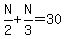 N%2F2%2BN%2F3=30
