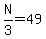 N%2F3=49