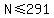 N%3C=291