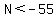 N%3C-55