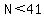 N%3C41