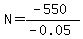 N=%28-550%29%2F%28-0.05%29