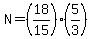N=%2818%2F15%29%2A%285%2F3%29