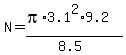 N=%28pi%2A3.1%5E2%2A9.2%29%2F%288.5%29