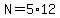 N=+5%2A12