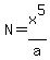 N=+x%5E5%2Fa
