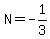 N=-1%2F3