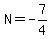 N=-7%2F4