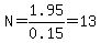 N=1.95%2F0.15=13