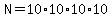 N=10%2A10%2A10%2A10
