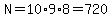N=10%2A9%2A8=720