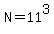 N=11%5E3