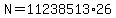 N=11238513%2A26