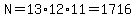 N=13%2A12%2A11=1716