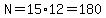 N=15%2A12=180