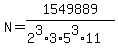 N=1549889%2F%282%5E3%2A3%2A5%5E3%2A11%29