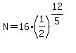 N=16%2A%281%2F2%29%5E%2812%2F5%29