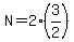N=2%283%2F2%29