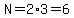 N=2%2A3=6