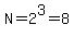 N=2%5E3=8+