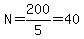 N=200%2F5=40