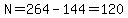 N=264-144=120