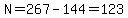 N=267-144=123