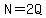 N=2Q