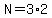 N=3%2A2