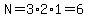 N=3%2A2%2A1=6