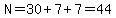 N=30%2B7%2B7=44