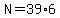 N=39%2A6