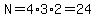 N=4%2A3%2A2=24