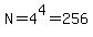 N=4%5E4=256