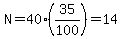 N=40%2835%2F100%29=14