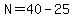 N=40-25