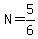 N=5%2F6