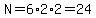 N=6%2A2%2A2=24