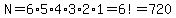N=6%2A5%2A4%2A3%2A2%2A1=6%21=720