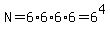 N=6%2A6%2A6%2A6=6%5E4