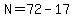 N=72-17