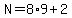 N=8%2A9%2B2