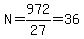 N=972%2F27=36