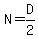 N=D%2F2