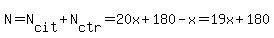 N=N%5Bcit%5D%2BN%5Bctr%5D=20x%2B180-x=19x%2B180