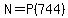 N=P%28744%29