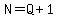 N=Q%2B1
