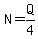 N=Q%2F4