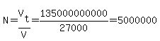 N=V%5Bt%5D%2FV=135000000000%2F27000=5000000