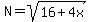 N=sqrt%2816%2B4x%29